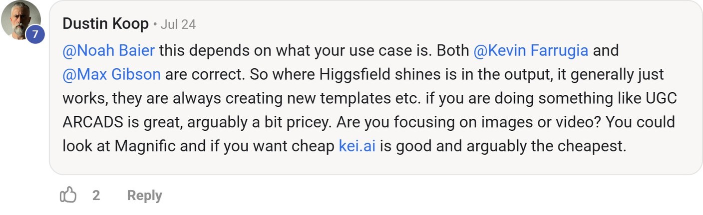 Skool comment by Dustin Koop about Higgsfield: Member evaluation of generated output