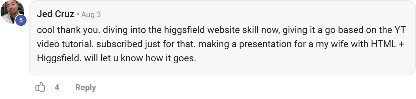 Skool comment by Jed Cruz about Higgsfield: Building an HTML presentation with Higgsfield