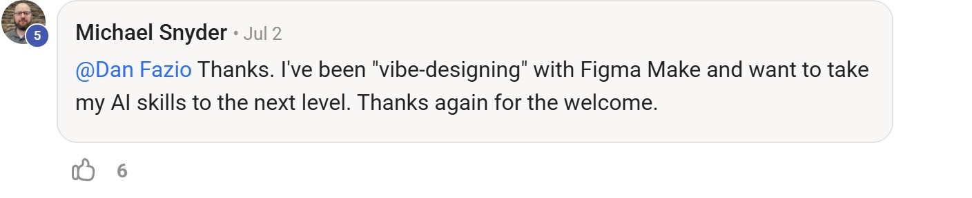 Skool comment by Michael Snyder about Figma: Designing with Figma Make